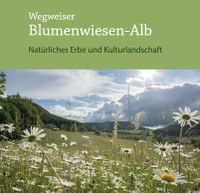 Wegweiser Blumenwiesen-Alb